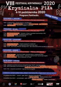 Plakat przedstawia plan festiwalu Kryminalna Piła 2020 roku, który odbędzie się w Pile w dniach 6-10 października 2020 roku. Na plakacie widnieje lista artystów, którzy wystąpią na festiwalu.